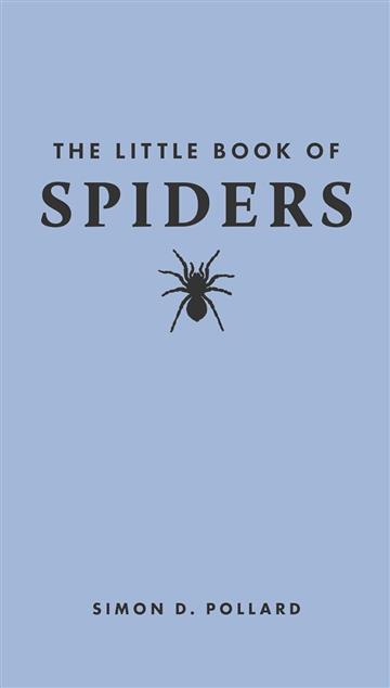 Knjiga Little Book of Spiders autora Simon Pollard izdana 2024 kao tvrdi dostupna u Knjižari Znanje.