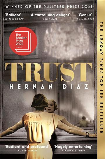 Knjiga Trust autora Hernan Diaz izdana 2023 kao meki uvez dostupna u Knjižari Znanje.