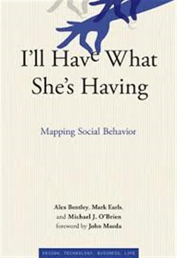Knjiga I'll Have What She's Having autora R. Alexander Bentley, Michael J. O'Brien, Mark Earls izdana 2011 kao tvrdi uvez dostupna u Knjižari Znanje.