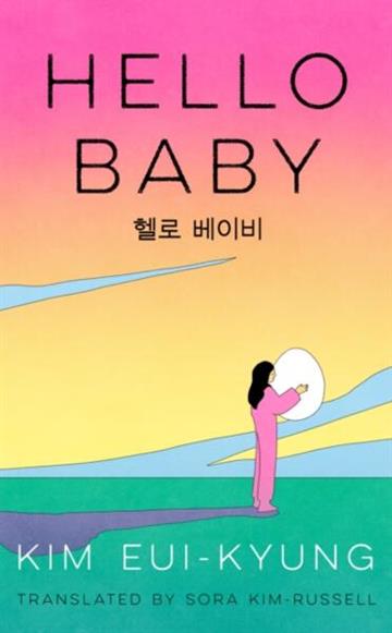 Knjiga Hello Baby autora Kim Eui-Kyung izdana  kao  dostupna u Knjižari Znanje.