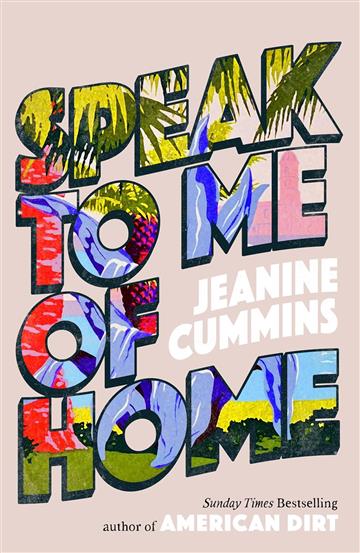 Knjiga Speak to Me of Home autora Jeanine Cummins izdana 2025 kao meki uvez dostupna u Knjižari Znanje.