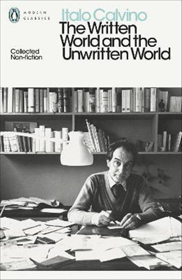 Knjiga Written World and the Unwritten World autora Italo Calvino izdana 2023 kao meki uvez dostupna u Knjižari Znanje.
