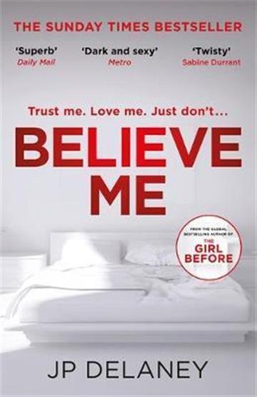 Knjiga Believe Me autora JP Delaney izdana 2019 kao meki uvez dostupna u Knjižari Znanje.