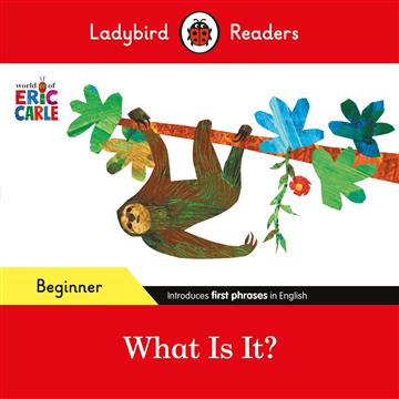 Knjiga Ladybird Readers Beginner Level - Eric C autora Eric Carle izdana 2024 kao meki uvez dostupna u Knjižari Znanje.
