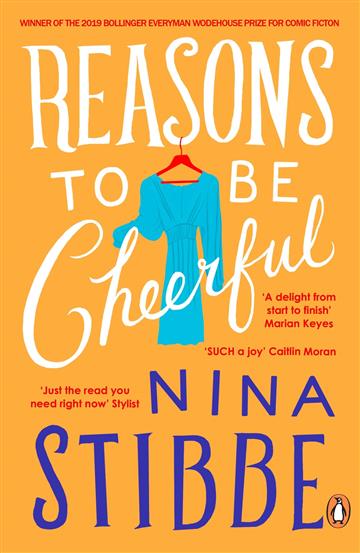 Knjiga Reasons to be Cheerful autora Nina Stibbe izdana 2011 kao meki uvez dostupna u Knjižari Znanje.