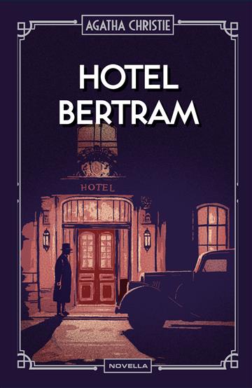 Knjiga Hotel Bertram autora Agatha Christie izdana 2025 kao tvrdi uvez dostupna u Knjižari Znanje.