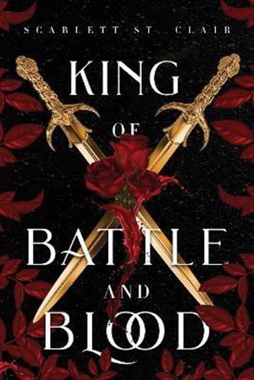 Knjiga King of Battle and Blood autora Scarlett St. Clair izdana 2021 kao meki uvez dostupna u Knjižari Znanje.
