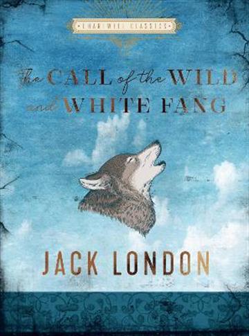 Knjiga Call of the Wild & White Fang autora Jack London izdana 2022 kao tvrdi uvez dostupna u Knjižari Znanje.