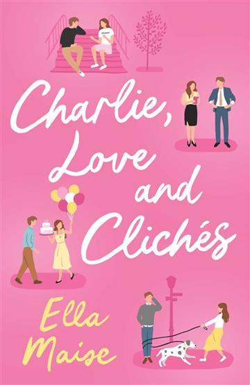 Knjiga Charlie, Love and Cliches autora Ella Maise izdana 2023 kao meki uvez dostupna u Knjižari Znanje.