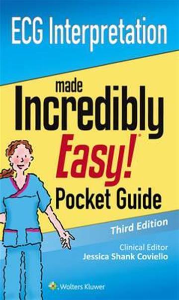 Knjiga ECG Interpretation: An Incredibly Easy Pocket Guide 3E autora Grupa autora izdana 2017 kao meki uvez dostupna u Knjižari Znanje.