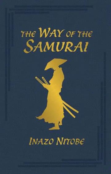 Knjiga Way of the Samurai autora Nitobe, Inazo izdana 2025 kao meki uvez dostupna u Knjižari Znanje.