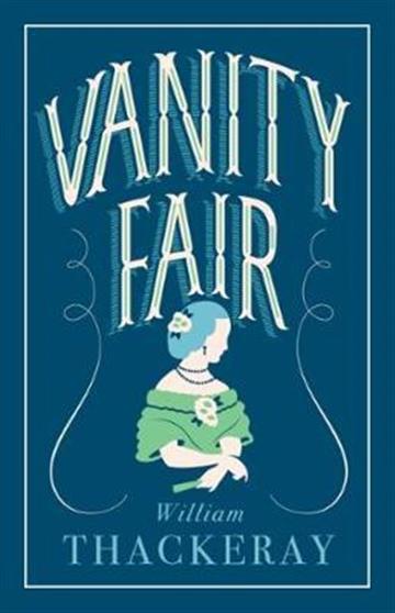 Knjiga Vanity Fair autora William Makepeace Thackeray izdana 2020 kao meki uvez dostupna u Knjižari Znanje.