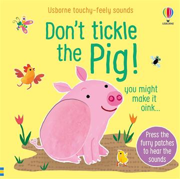 Knjiga Don't Tickle The Pig! autora Usborne izdana 2021 kao tvrdi uvez dostupna u Knjižari Znanje.