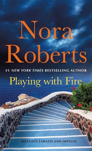 Knjiga Playing With Fire: 2-in-1: Lawless and Impulse autora Nora Roberts izdana  kao meki uvez dostupna u Knjižari Znanje.