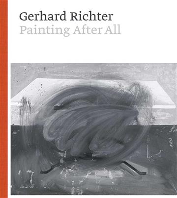 Knjiga Gerhard Richter: Painting After All autora Sheena Wagstaff, Benjamin H. D. Buchloh izdana 2020 kao tvrdi uvez dostupna u Knjižari Znanje.