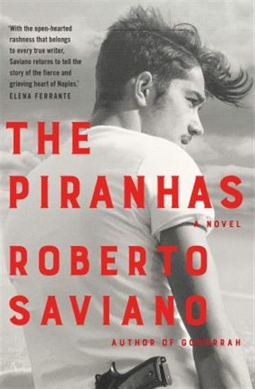 Knjiga Piranhas autora Roberto Saviano izdana 2019 kao meki uvez dostupna u Knjižari Znanje.