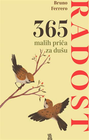 Knjiga 365 malih priča za dušu- Radost autora  izdana 2024 kao tvrdi uvez dostupna u Knjižari Znanje.