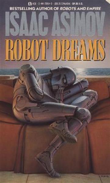 Knjiga Robot Dreams autora Isaac Asimov izdana 1994 kao meki uvez dostupna u Knjižari Znanje.