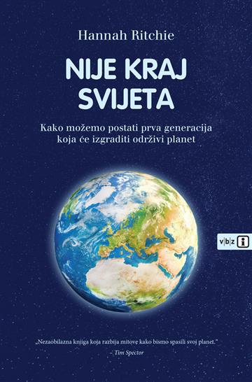 Knjiga Nije kraj svijeta autora Hannah Ritchie izdana 2025 kao meki uvez dostupna u Knjižari Znanje.