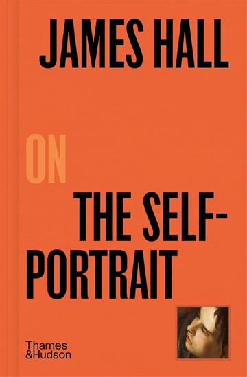 Knjiga James Hall on The Self-Portrait autora James Hall izdana 2024 kao tvrdi uvez dostupna u Knjižari Znanje.
