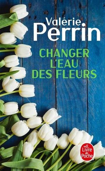Knjiga Changer L'eau Des Fleurs autora Valerie Perrin izdana 2019 kao meki uvez dostupna u Knjižari Znanje.