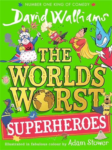 Knjiga World's Worst Superheroes autora David Walliams izdana 2025 kao meki uvez dostupna u Knjižari Znanje.