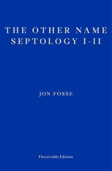 Knjiga Other Name autora Jon Fosse izdana 2020 kao meki uvez dostupna u Knjižari Znanje.