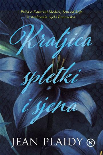 Knjiga Kraljica spletki i sjena autora Jean Plaidy izdana 2026 kao meki uvez dostupna u Knjižari Znanje.