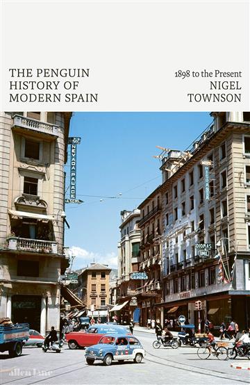 Knjiga The Penguin History of Modern Spain autora Nigel Townson izdana 2023 kao tvrdi uvez dostupna u Knjižari Znanje.
