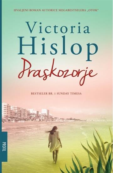 Knjiga Praskozorje autora Victoria Hislop izdana 2016 kao meki uvez dostupna u Knjižari Znanje.