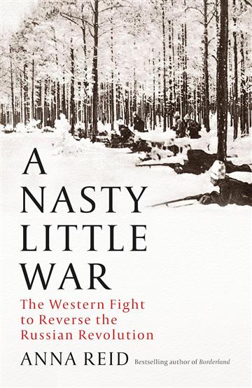 Knjiga Nasty Little War autora Anna Reid izdana 2023 kao meki uvez dostupna u Knjižari Znanje.