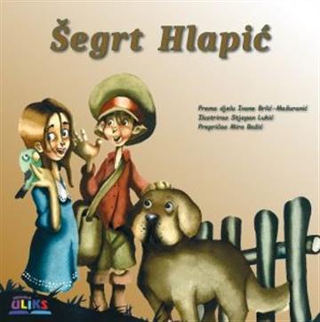 Knjiga Šegrt Hlapić autora Ivana Brlić-Mažuranić izdana 2020 kao meki uvez dostupna u Knjižari Znanje.