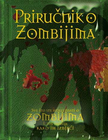 Knjiga Priručnik o zombijima autora Robert Curran izdana  kao tvrdi uvez dostupna u Knjižari Znanje.