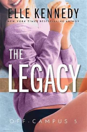 Knjiga Legacy autora Elle Kennedy izdana 2022 kao meki uvez dostupna u Knjižari Znanje.