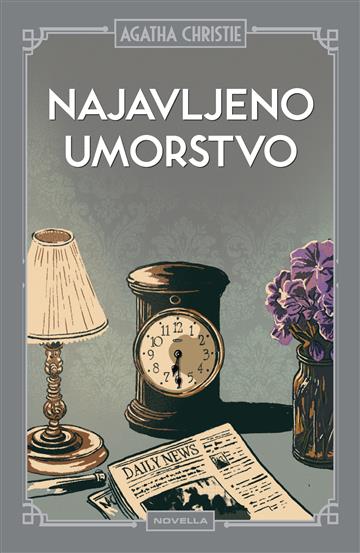 Knjiga Najavljeno umorstvo autora Agatha Christie izdana 2025 kao tvrdi uvez dostupna u Knjižari Znanje.