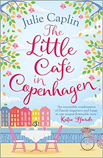 Knjiga The Little Café In Copenhagen autora Julie Caplin izdana 2018 kao meki uvez dostupna u Knjižari Znanje.