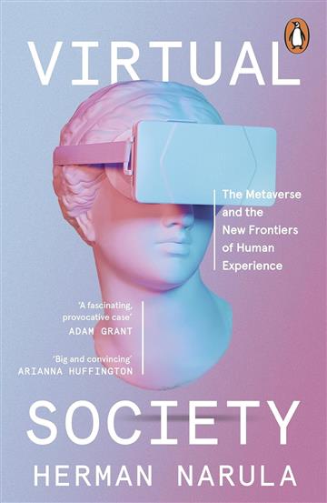 Knjiga Virtual Society autora Herman Narula izdana 2023 kao meki uvez dostupna u Knjižari Znanje.