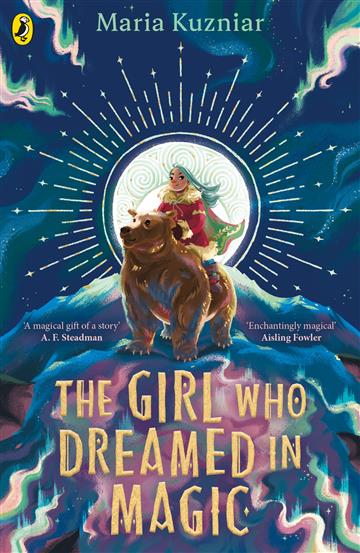Knjiga Girl Who Dreamed in Magic autora Maria Kuzniar izdana 2024 kao meki uvez dostupna u Knjižari Znanje.