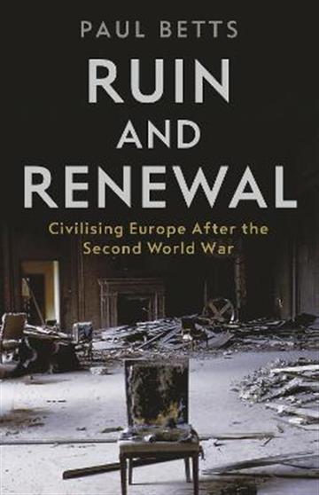 Knjiga Ruin and Renewal autora Paul Betts izdana 2021 kao meki uvez dostupna u Knjižari Znanje.