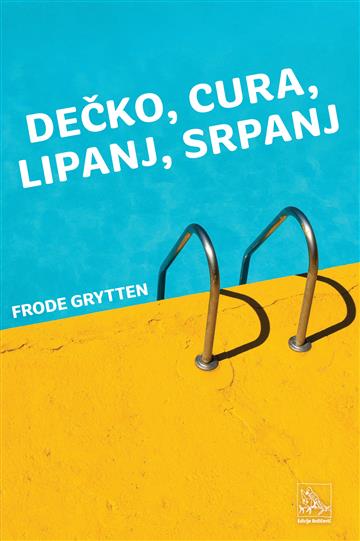 Knjiga Dečko, cura, lipanj, srpanj autora Frode Grytten izdana 2025 kao meki dostupna u Knjižari Znanje.