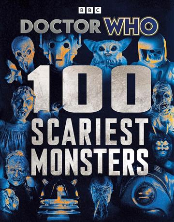 Knjiga Doctor Who: 100 Scariest Monsters autora Doctor Who izdana 2025 kao tvrdi uvez dostupna u Knjižari Znanje.