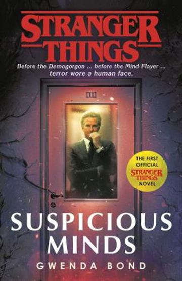 Knjiga Stranger Things: Suspicious Minds autora Bond, Gwenda izdana 2019 kao meki uvez dostupna u Knjižari Znanje.