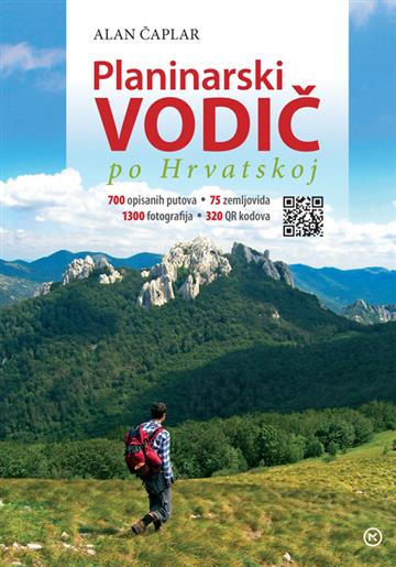 Knjiga Planinarski vodič po Hrvatskoj – novo izdanje autora Alan Čaplar izdana 2021 kao tvrdi uvez dostupna u Knjižari Znanje.