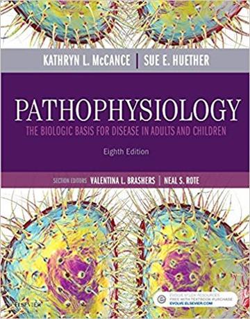 Knjiga Pathophysiology : The Biologic Basis for Disease in Adults and Children autora Kathryn L. McCance, Sue E. Huether izdana 2018 kao tvrdi uvez dostupna u Knjižari Znanje.