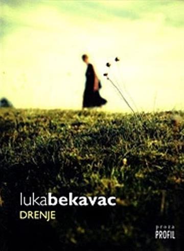 Knjiga Drenje autora Luka Bekavac izdana 2011 kao meki uvez dostupna u Knjižari Znanje.