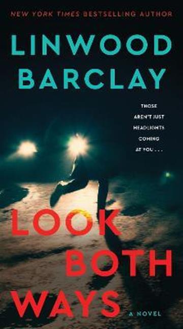 Knjiga Look Both Ways autora Linwood Barclay izdana 2022 kao meki uvez dostupna u Knjižari Znanje.