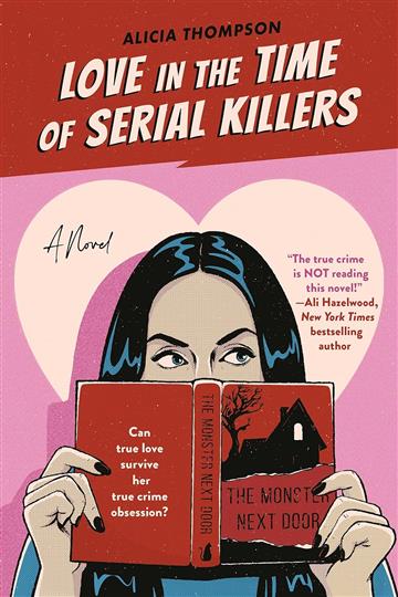 Knjiga Love in the Time of Serial Killers autora Alicia Thompson izdana 2023 kao meki uvez dostupna u Knjižari Znanje.