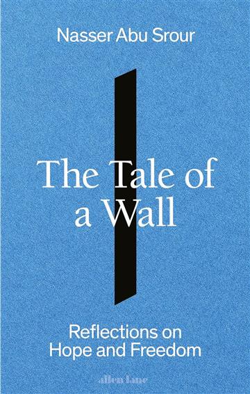 Knjiga Tale of a Wall autora Nasser Abu Srour izdana 2024 kao meki uvez dostupna u Knjižari Znanje.