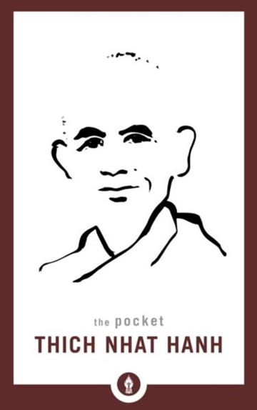 Knjiga Pocket Thich Nhat Hanh autora Thich Nhat Hanh izdana 2017 kao meki uvez dostupna u Knjižari Znanje.