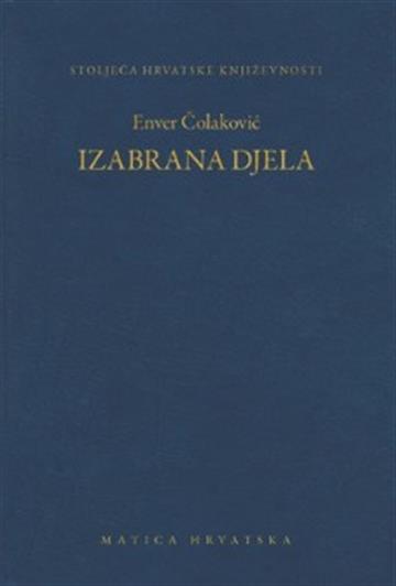 Knjiga Izabrana djela autora Enver Čolaković izdana 2026 kao tvrdi uvez dostupna u Knjižari Znanje.